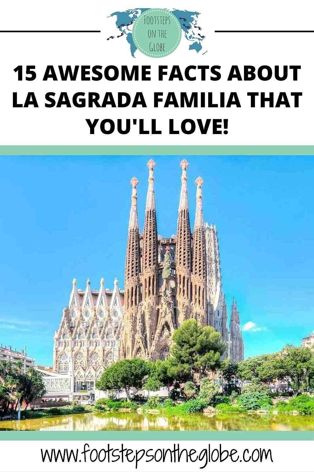 Pinterest image of the outside of Sagrada Familia, a gothic cathedral in Barcelona with the text: "15 Awesome facts about Sagrada Familia that you'll love!"