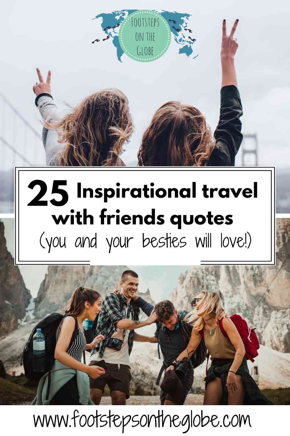 Pinterest image travel with friends quote Footsteps on the Globe