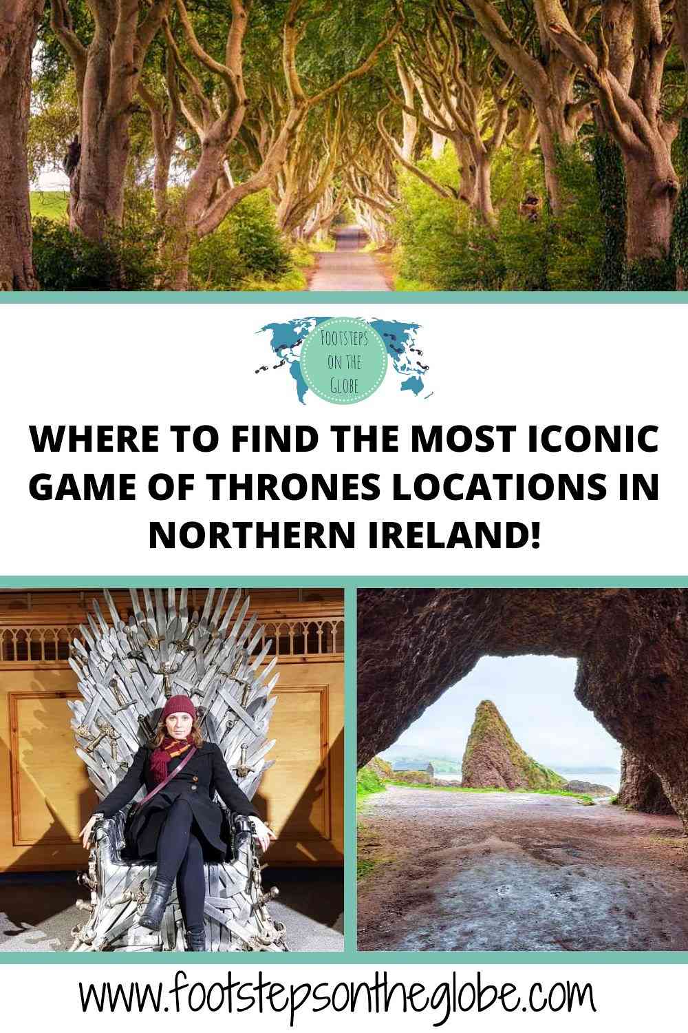 Images of Games of Thrones filming locations including the dark hedges, Cushendun Caves and the Iron Throne with the text: "Where to find the most epic Game of Thrones locations in Northern Ireland!" Pinterest image