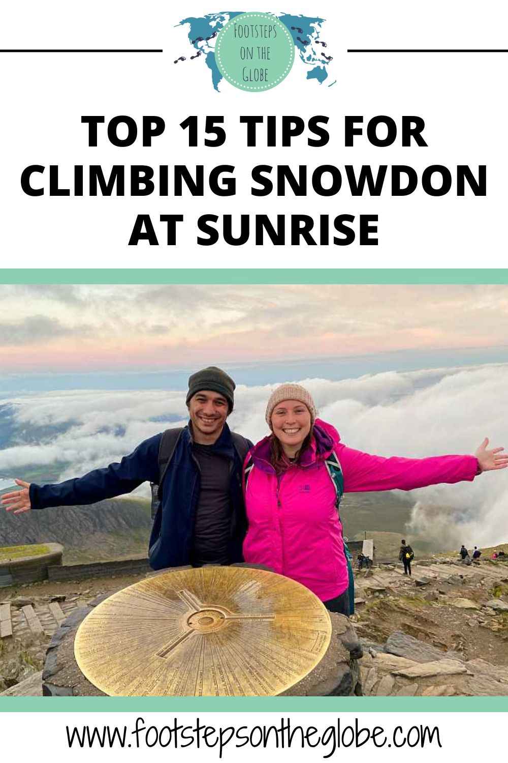 Mel and Joe holding out their arms at the summit of Snowdon at sunrise in front of the summit marker with the text: "Top 15 tips for climbing Snowdon at sunrise" Pinterest image