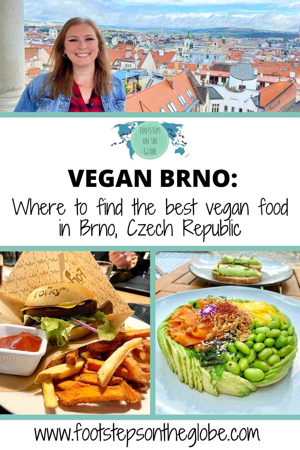 Pinterest image with the text: "Vegan Brno: Where to find the best vegan food in Brno, Czech Republic" with images of Mel with a 360 view of Brno, vegan burger and chips and avocado cake