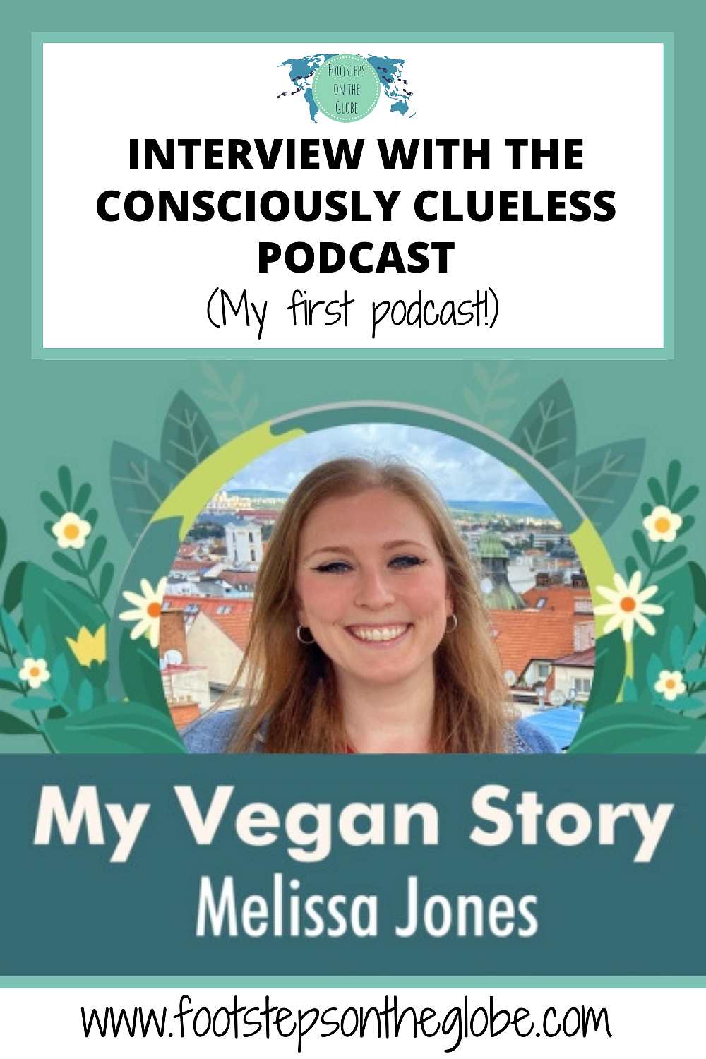 Pinterest image of Mel smiling with the text: "Interview with the Consciously Clueless Podcast (my first podcast)"
