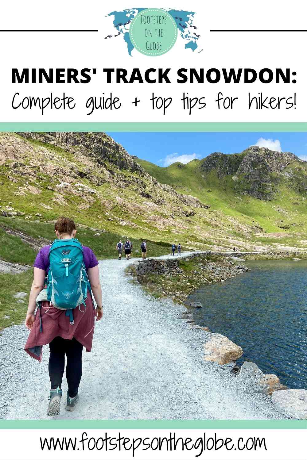 Pinterest image of hiker walking along the Miners Track next to a lake with green peaks in the background on the way back from the summit of Snowdon with the text: "MINERS TRACK SNOWDON: Complete guide + top tips for hikers!" 