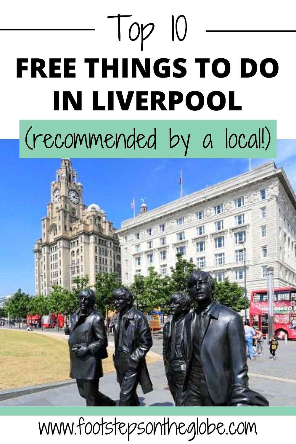 Pinterest image of the Beatles statue in Liverpool with the Liver building in the background and the text: "Top 10 free things to do in Liverpool (recommended by a local!)"