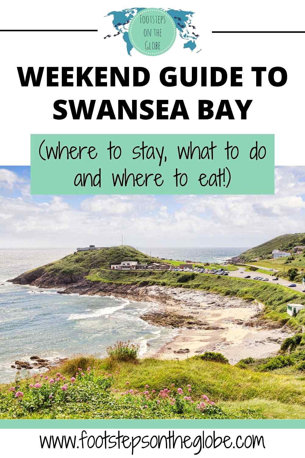 Pinterest image of a view of a beach at Swansea Bay in Wales with the text: "Weekend Guide to Swansea Bay (where to stay, what to do and where to eat!)"
