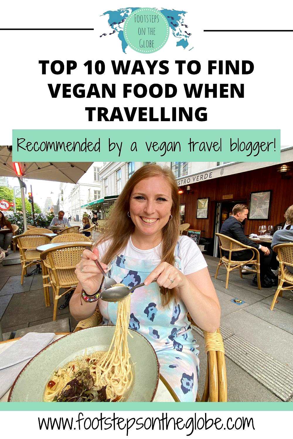 Pinterest image of Mel pulling spaghetti from her plate and smiling in an outdoor vegan restaurant in Copenhagen with the text: "Top 10 ways to find vegan food when travelling - recommended by a vegan travel blogger!"