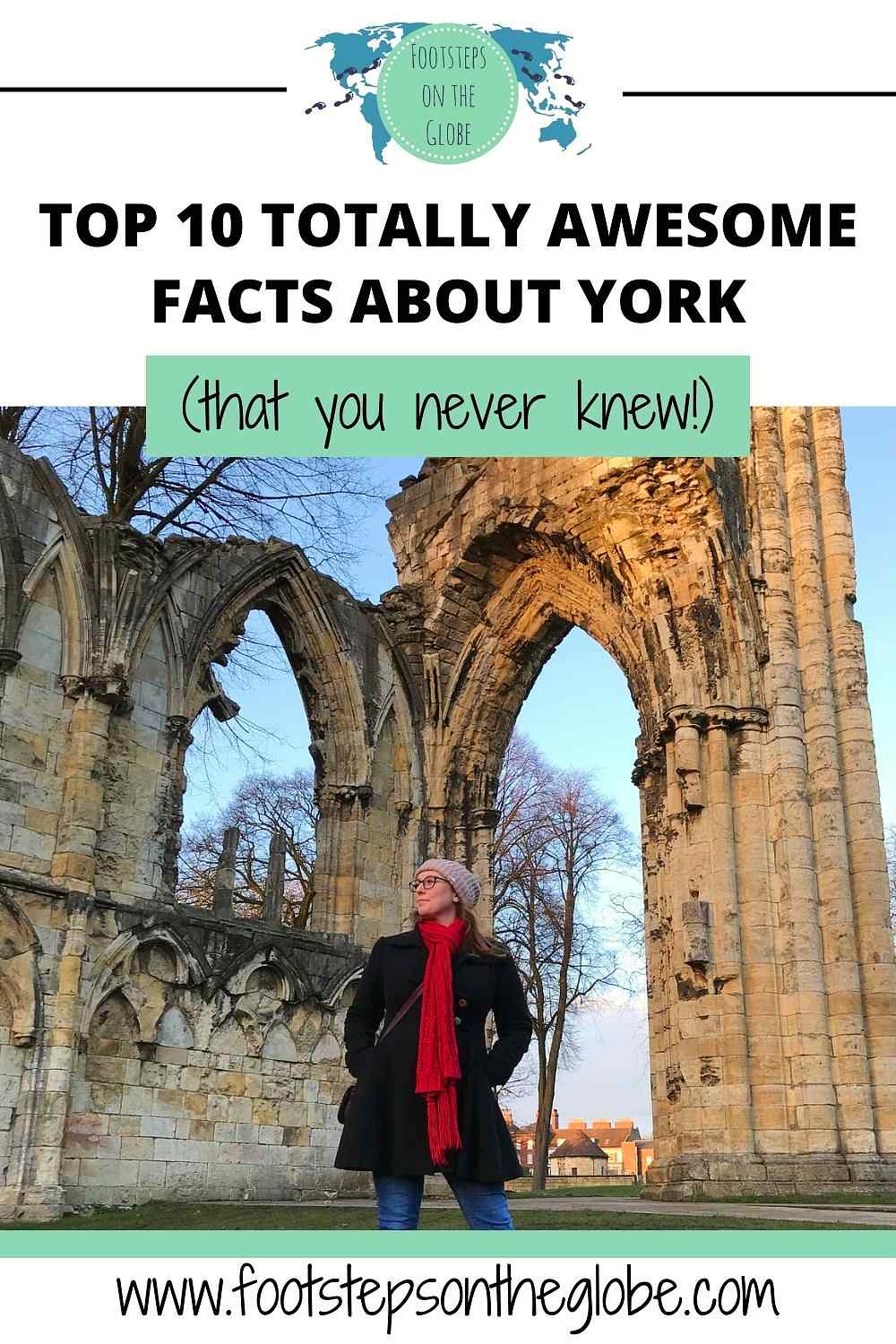 Pinterest image of old ruins of a catholic church in York with Mel stood in front of it wearing a black coat and glasses with the text: "Top 10 totally awesome facts about York (that you never knew!)"