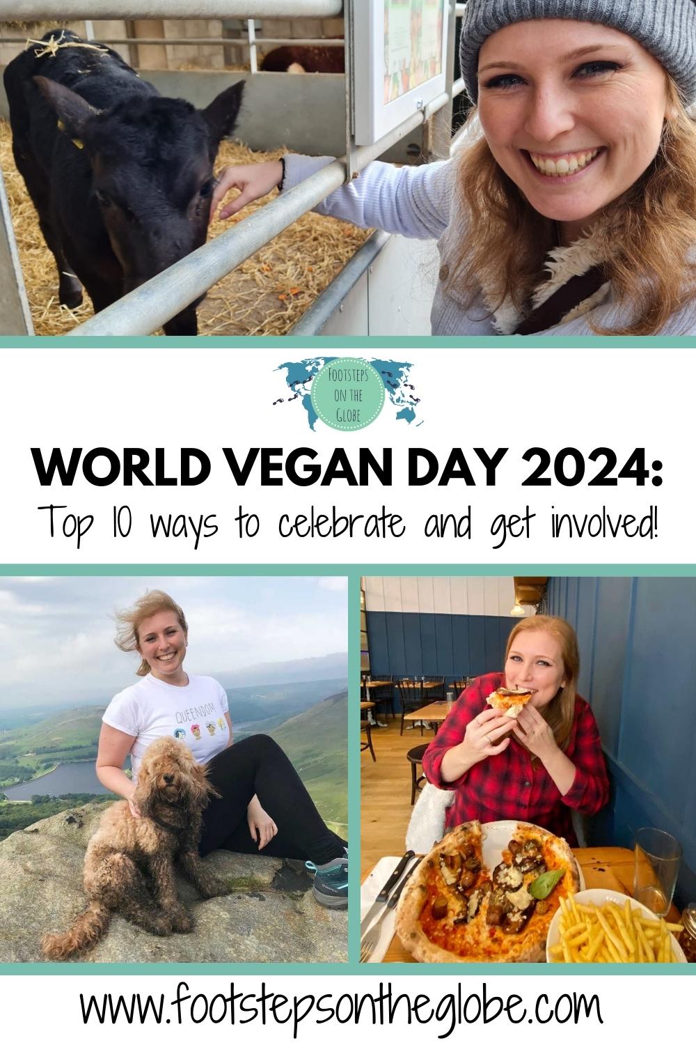 Pinterest image with three different photos of Mel hiking with her dog, eating pizza and stroking a cow with the text: "WORLD VEGAN DAY 2023: Top 10 ways to celebrate and get involved!"
