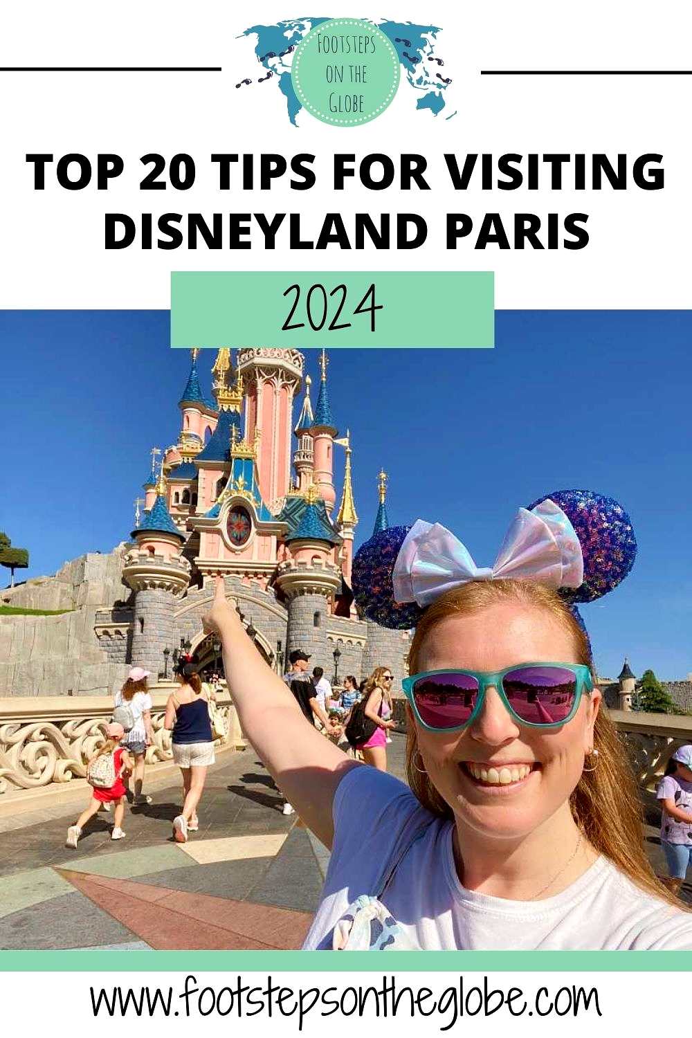 Pinterest image of Mel pointing to Sleeping Beauty's Castle wearing pink and green sunglasses and blue mickey mouse ears with the text: "Top 20 tips for visiting Disneyland Paris 2024"