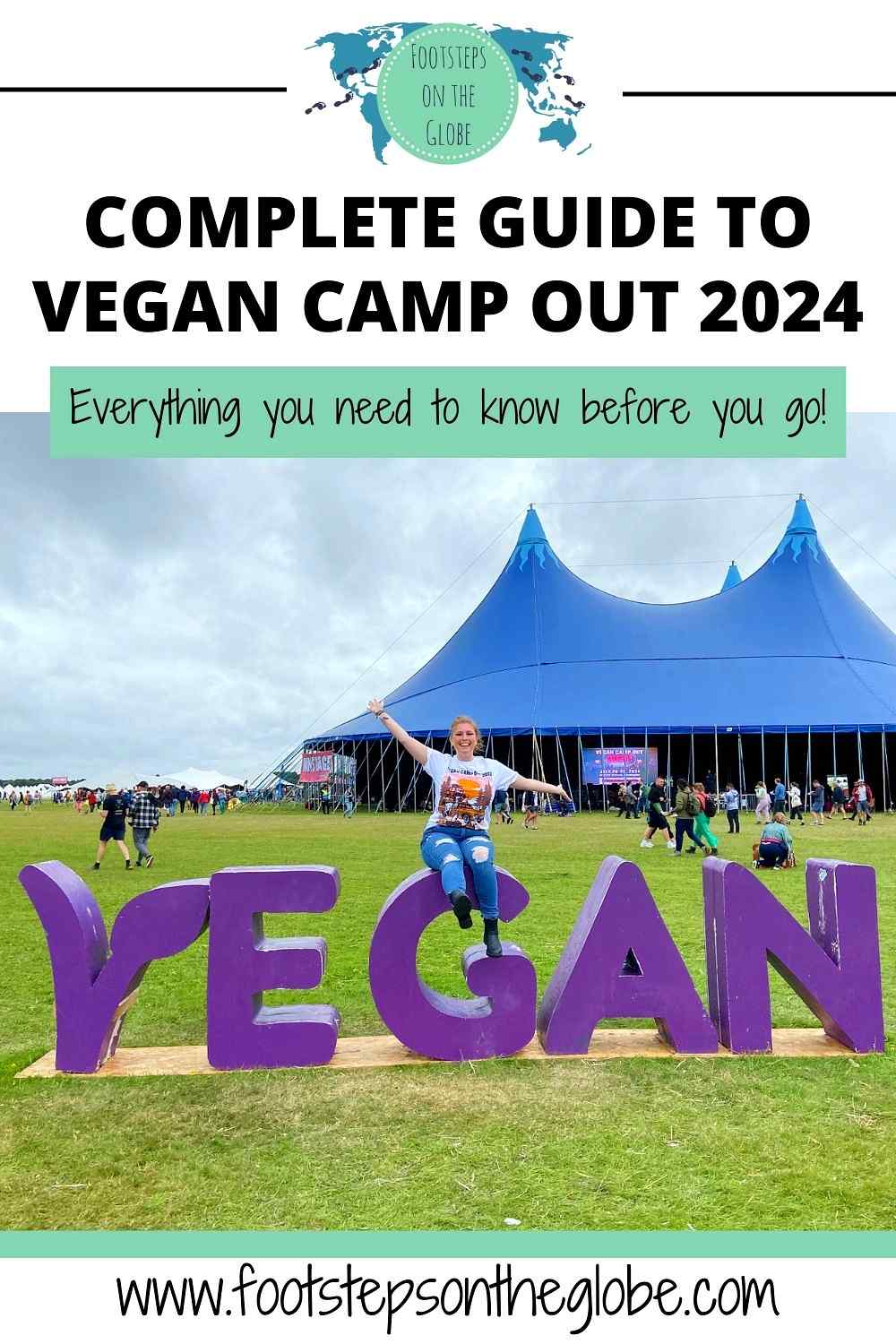 Pinterest image of Mel sat on the "G" on the "Vegan" sign at Vegan Camp Out with her arms out and the text: "Complete Guide to Vegan Camp Out 2024 - everything you need to know before you go!"